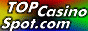 Vote us to the top at TopCasinoSpot.com